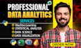 do data analytics, statistical analysis, data science projects in python and r