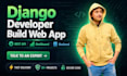 build django web application, python django website or rest api