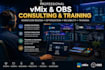 provide professional vmix or obs consulting and training