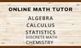 help in mathematics, statistics, algebra, calculus, discrete math and chemistry