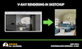teach you vray rendering in sketchup for photorealistic interiors