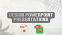 design high quality powerpoint presentations