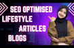 write SEO lifestyle blogs, fashion and beauty blogs and articles