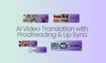 humanproofread video translation and lipsync videos in all languages