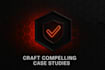 craft compelling results driven case studies showcasing your success