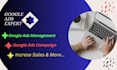 setup manage your google ads campaign increase sales