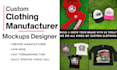 your custom clothing manufacturer, clothing mockup designer