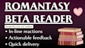 beta read your romantasy novel and give actionable feedback