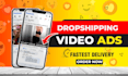 create dropshipping video ads and facebook ads