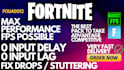 optimize , tweak to get max performance in fortnite