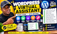 be your wordpress virtual assistant for website tasks