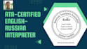 be your ata certified russian to english interpreter