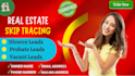 do pre foreclosure, vacant, probate leads skip tracing