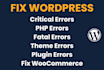 fix wordpress issues, wordpress bug fix, woocommerce fix, wordpress error fix