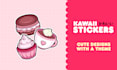 design kawaii stickers and decals for your business