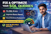 fix, optimize and write sql queries for your database