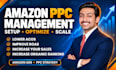 set up, manage and optimize amazon PPC campaigns to lower acos