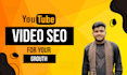 do youtube optimization and video SEO for your growth