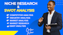 do market research, competitor analysis, and swot analysis