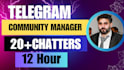be telegram community manager or admin with 20 chatters