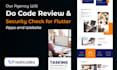 do code review and security check for flutter apps and websites
