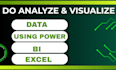 do analyze and visualize data using power bi, excel