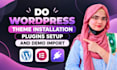 do wordpress theme installation, plugins setup and demo import