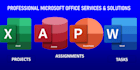 professionally assist with ms access, excel, and powerpoint projects