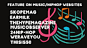 feature on skopemag, rapperweekly, songswire music blog
