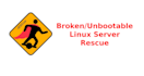 rescue broken linux server ,server administration