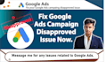 fix google ads disapproved issue campaign disapproved compromised circumventing
