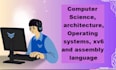 do computer science, architecture, operating systems, xv6 and assembly language