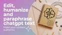 turn ai writing into friendly human like content for blogs or sites