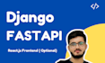 develop full stack web apps using django, fastapi and react