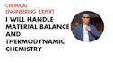 do material balance and thermodynamic chemistry