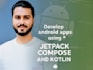 develop android apps using jetpack compose and kotlin