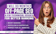 provide monthly off page SEO services and fix technical issues