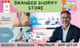design and launch a professional branded shopify store