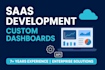 create scalable saas platforms and custom dashboards