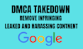 remove leaked infringing and harassing content from google under dmca