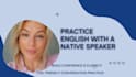 you english teacher  and conversational friend to build confidence and fluency