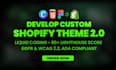 develop a custom shopify theme from your figma, canva or HTML file