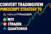 convert tradingview pinescript strategy to ninjatrader, mt5, ctrader, quantower