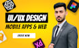 ui ux for mobile app website, and admin dashboards