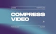compress your video file