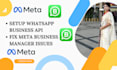 setup whatsapp business API and fix meta business manager issues fast