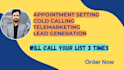 do telemarketing, and appointment setting for you