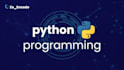 be your python coder and programmer , do python coding and programming