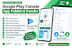 upload publish and transfer android apps on google play store