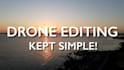 edit your drone footage into really cool videos